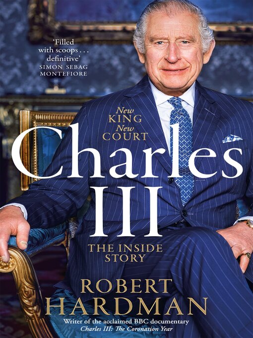 Title details for Charles III by Robert Hardman - Wait list